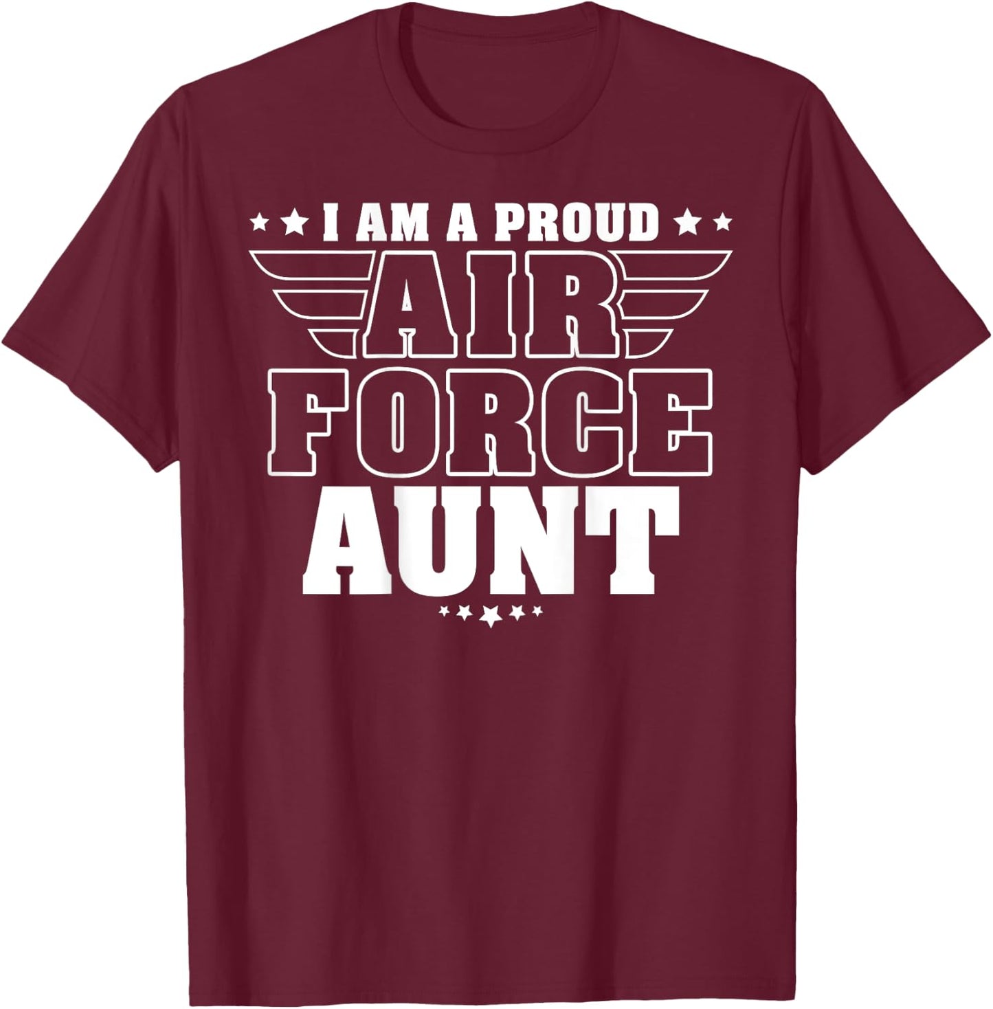 I Am A Proud Air Force Aunt Patriotic Pride Military Auntie Men T-Shirt - T-Shirt | Maroon