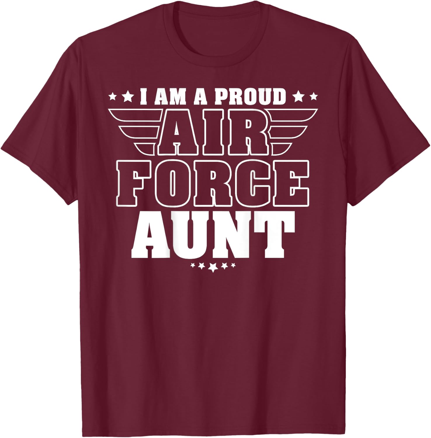 I Am A Proud Air Force Aunt Patriotic Pride Military Auntie Men T-Shirt - T-Shirt | Maroon
