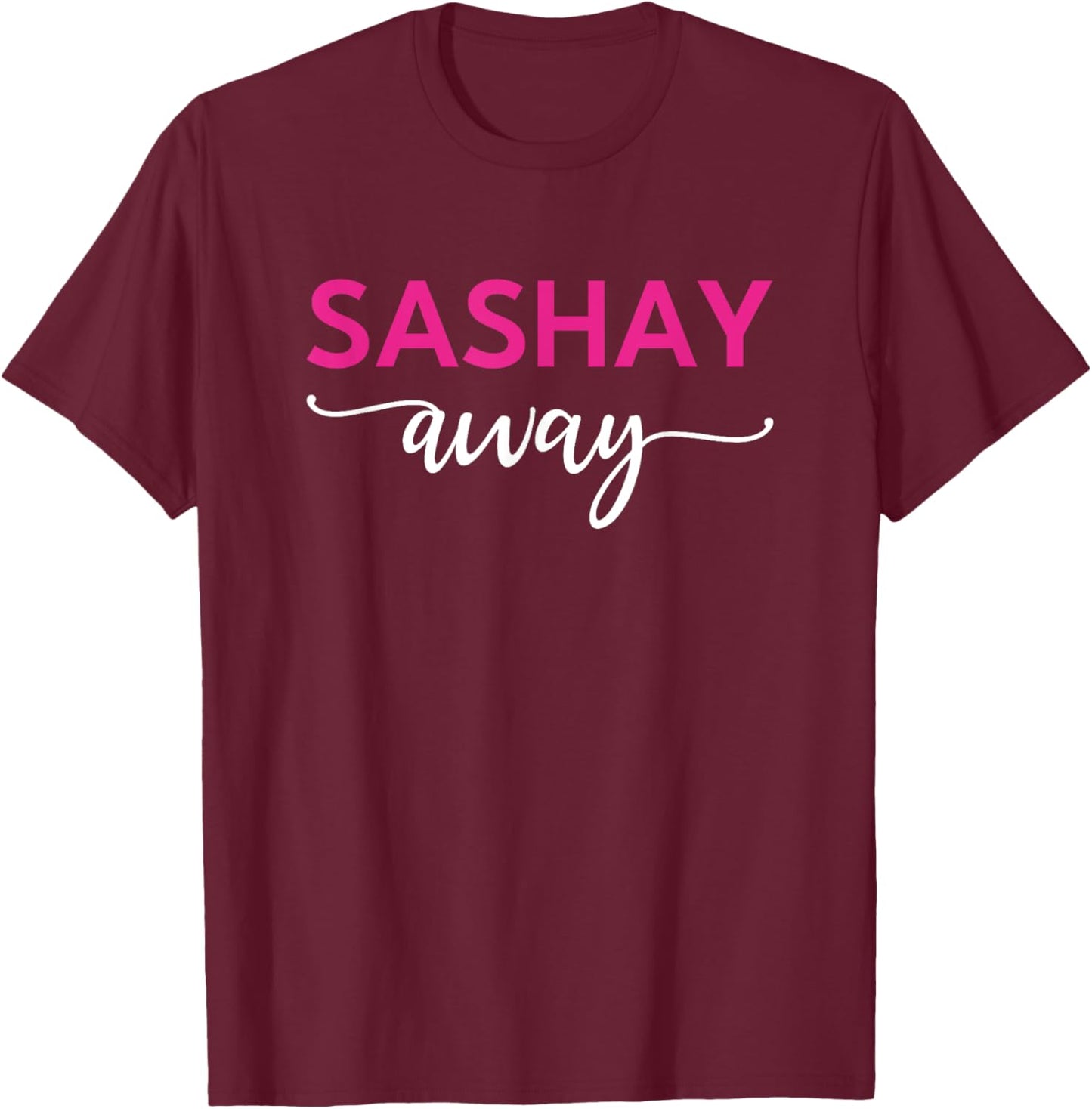 Sashay Away Funny Drag Queen T-Shirt - T-Shirt | Maroon