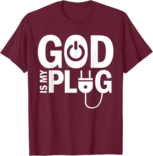 God Is My Plug Funny Christian Religion T-Shirt - T-Shirt | Maroon