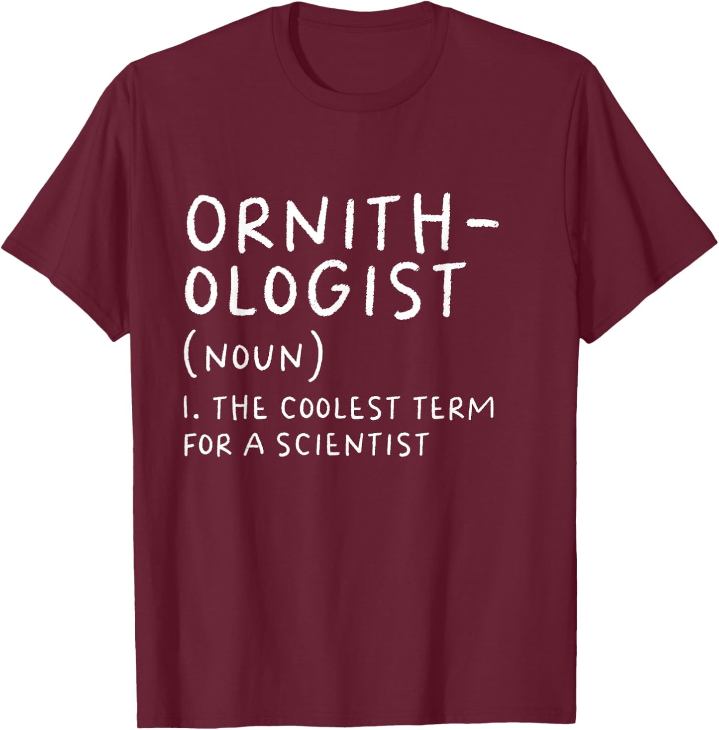 Ornithologist Definition Bird Scientist Science Teacher Men Women Girls Kids T-Shirt - T-Shirt | Maroon