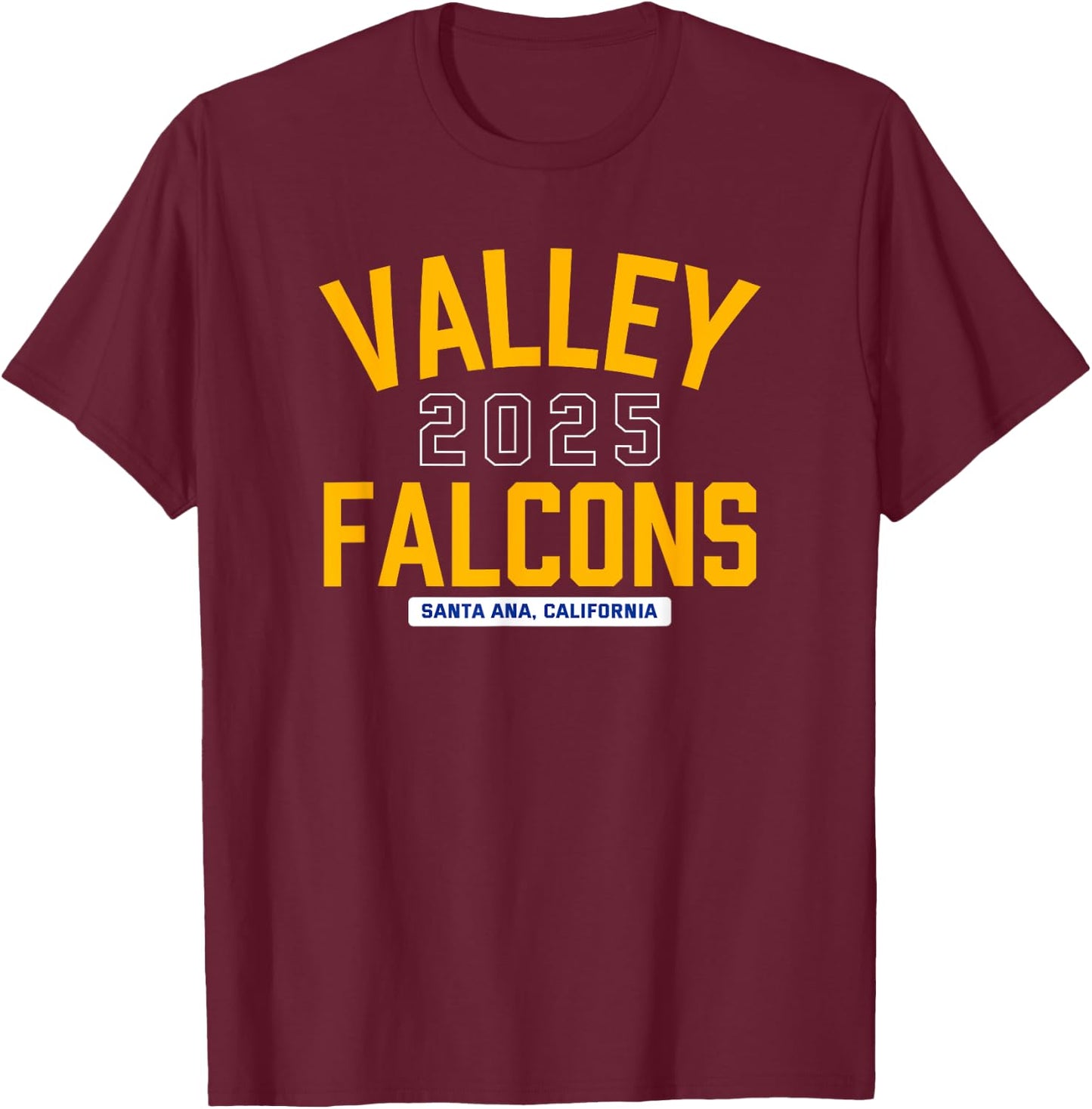 Valley Falcons Santa Ana, California 2025 T-Shirt - T-Shirt | Maroon