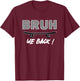 BRUH We Back, First Day Of School Teachers Students Skaters T-Shirt - T-Shirt | Maroon