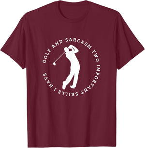 Golf and Sarcasm Funny Golf Player T-Shirt - T-Shirt | Maroon