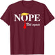 Nope Not Again Funny Trump Apparel Nope Not Again Trump T-Shirt - T-Shirt | Maroon