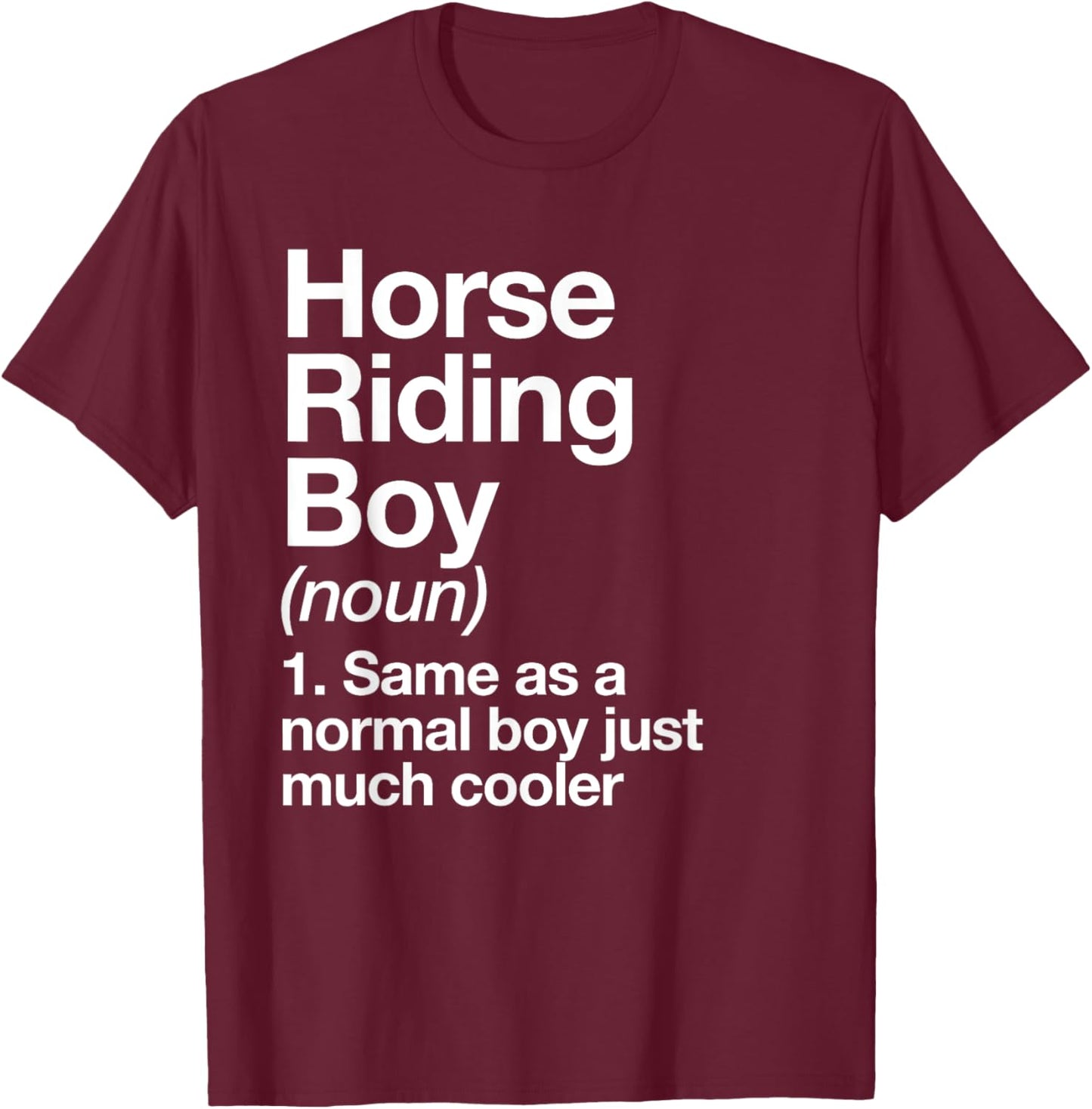 Horse Riding Boy Definition Funny Sports T-Shirt - T-Shirt | Maroon
