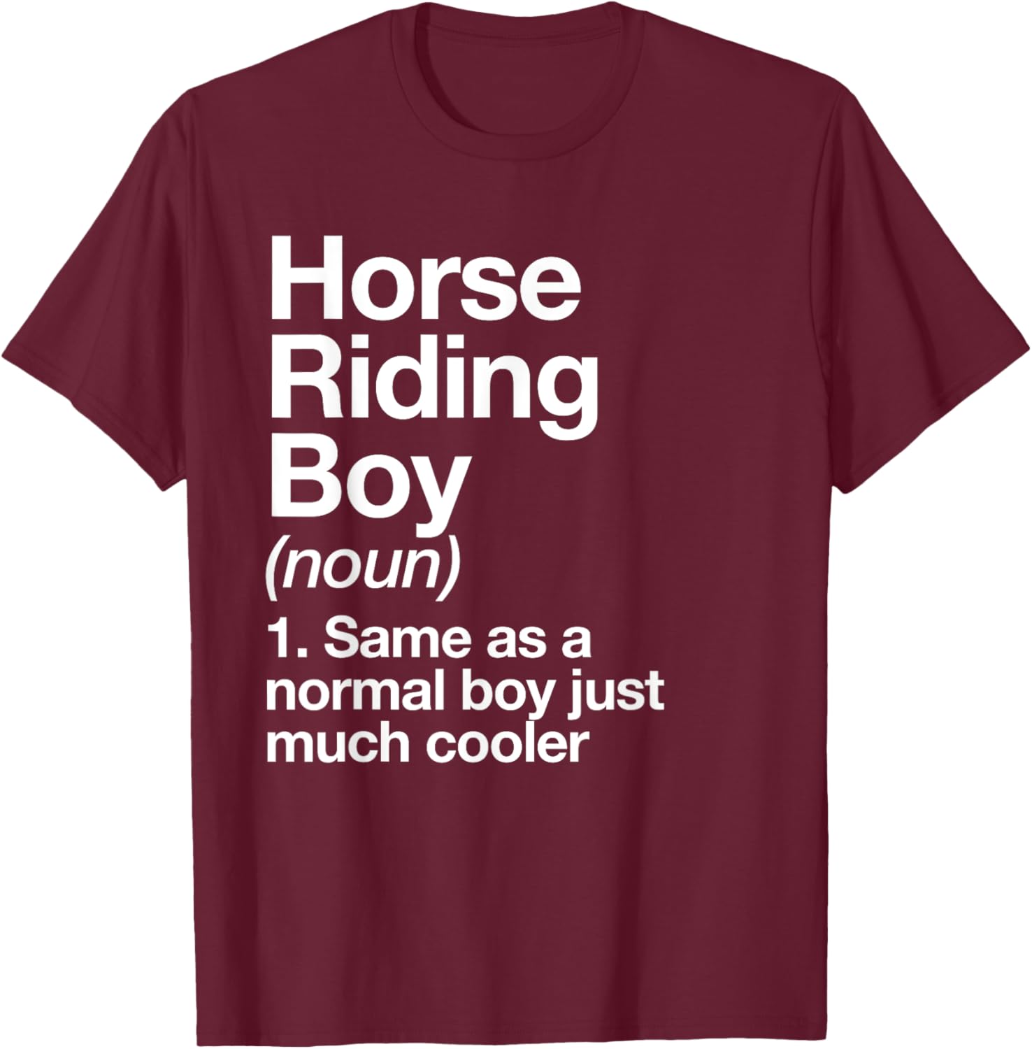 Horse Riding Boy Definition Funny Sports T-Shirt - T-Shirt | Maroon