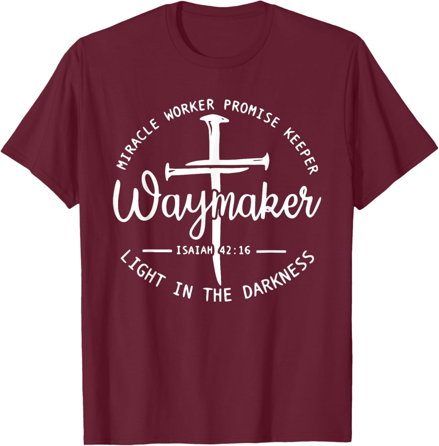 Waymaker Promise Keeper Miracle Worker Christian T-Shirt - T-Shirt | Maroon