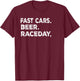 Fast Cars Beer Raceday T-Shirt - T-Shirt | Maroon