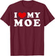 I Love My Moe, I Heart My Moe T-Shirt - T-Shirt | Maroon