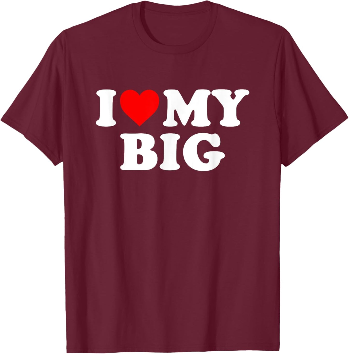 I Heart My Big Love Matching Little Big Sorority Funny T-Shirt - T-Shirt | Maroon