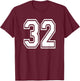 Number 32 Birthday Gift Sports Player Team Numbered Jersey T-Shirt - T-Shirt | Maroon