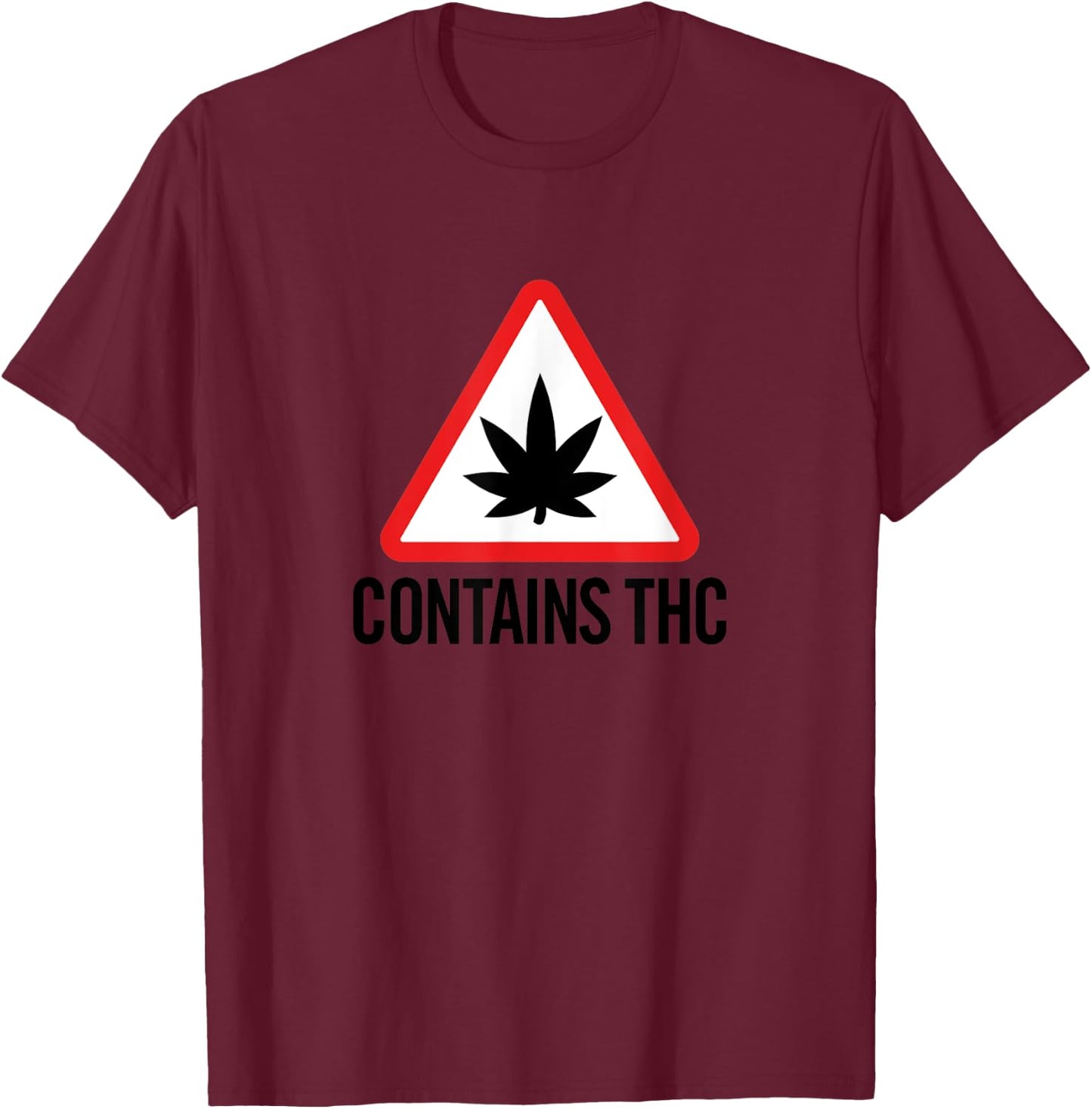 Contains THC Weed Marijuana T-Shirt - T-Shirt | Maroon