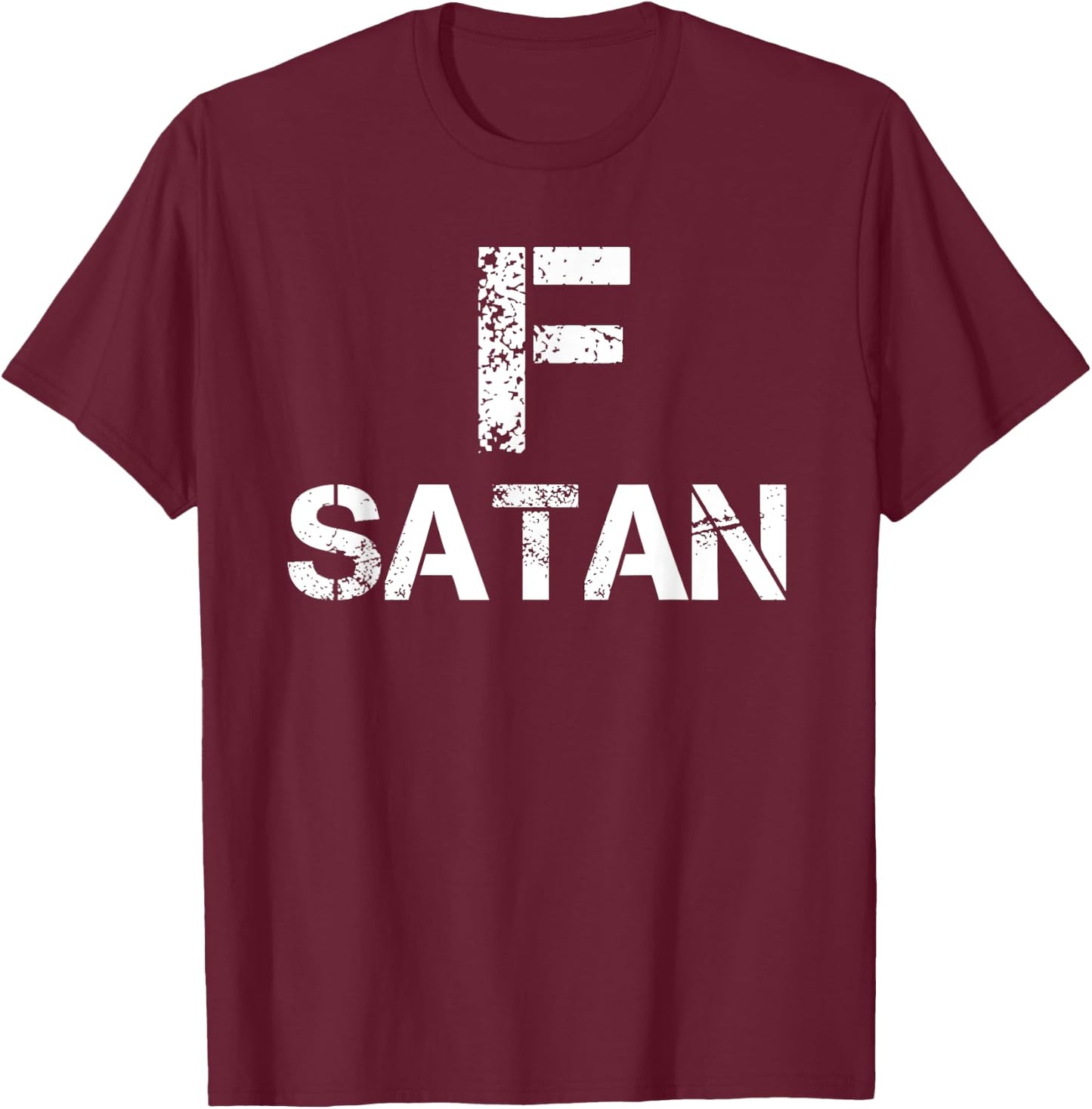 Satan F Satan! Swear Word Humor T-Shirt - T-Shirt | Maroon