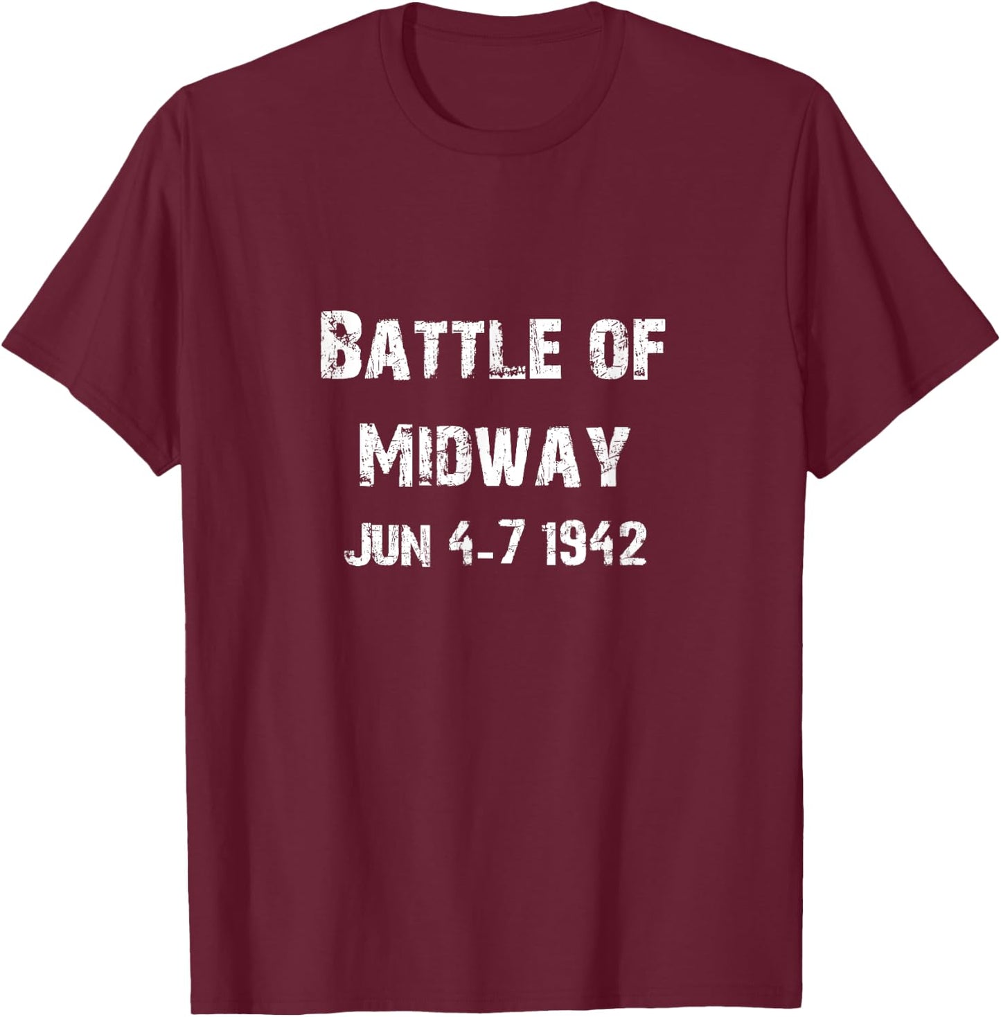 Battle of the Midway WW2 WWII Army Military Vet Veteran Gift T-Shirt - T-Shirt | Maroon