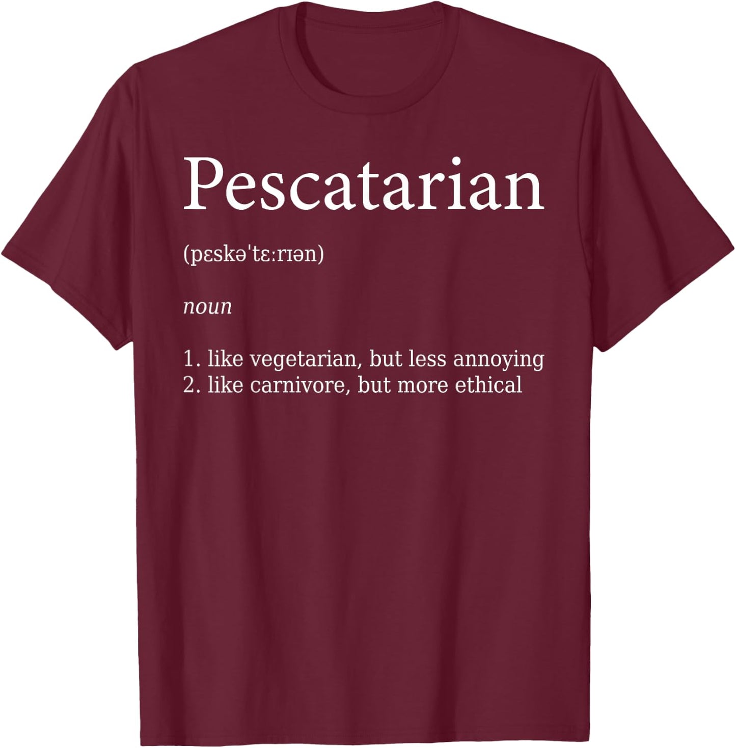 Funny Definition Pescatarian T-Shirt - T-Shirt | Maroon