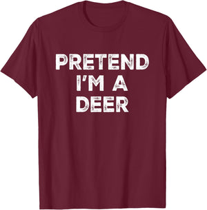 Pretend I'm A Deer Lazy Halloween Costume T-Shirt - T-Shirt | Maroon