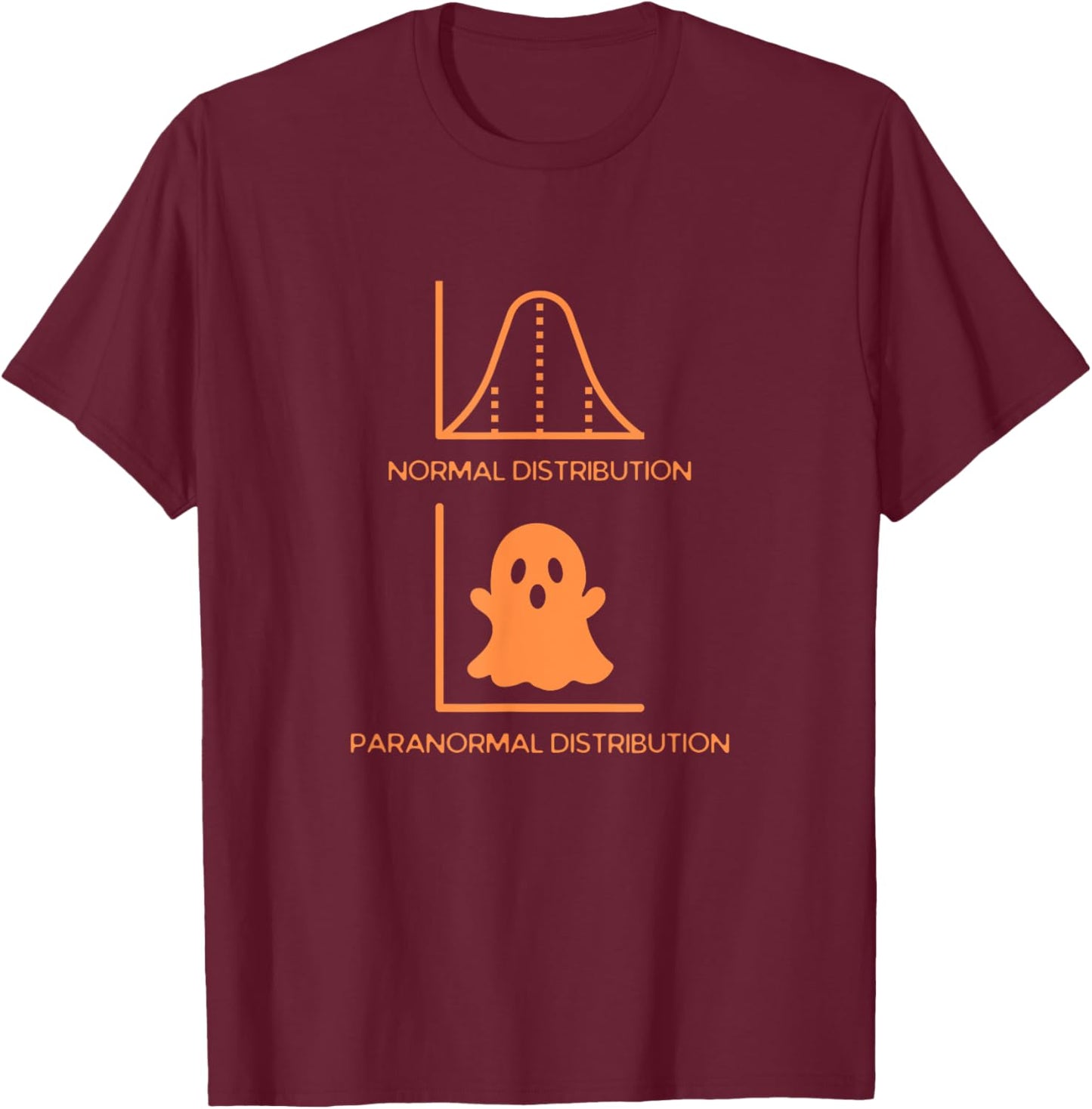 Math Statistics Normal Paranormal Distribution Teacher Funny T-Shirt - T-Shirt | Maroon