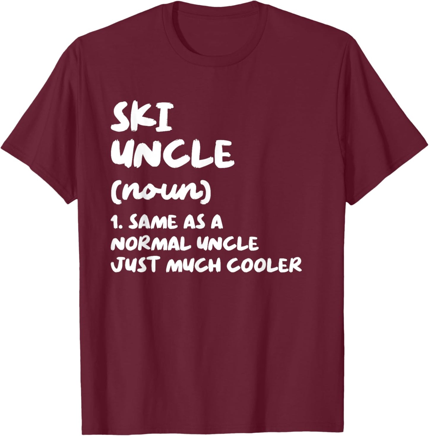 Ski Uncle Definition Skiing Funny Sports T-Shirt - T-Shirt | Maroon