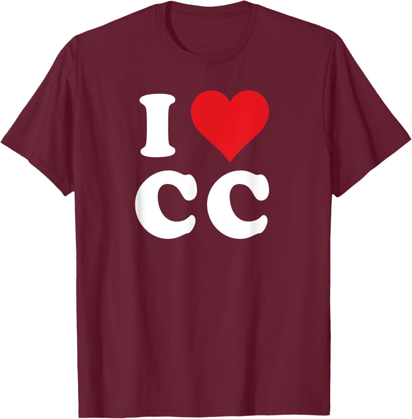 I Heart CC Initials I Love C.C. First And Last Name C C T-Shirt - T-Shirt | Maroon