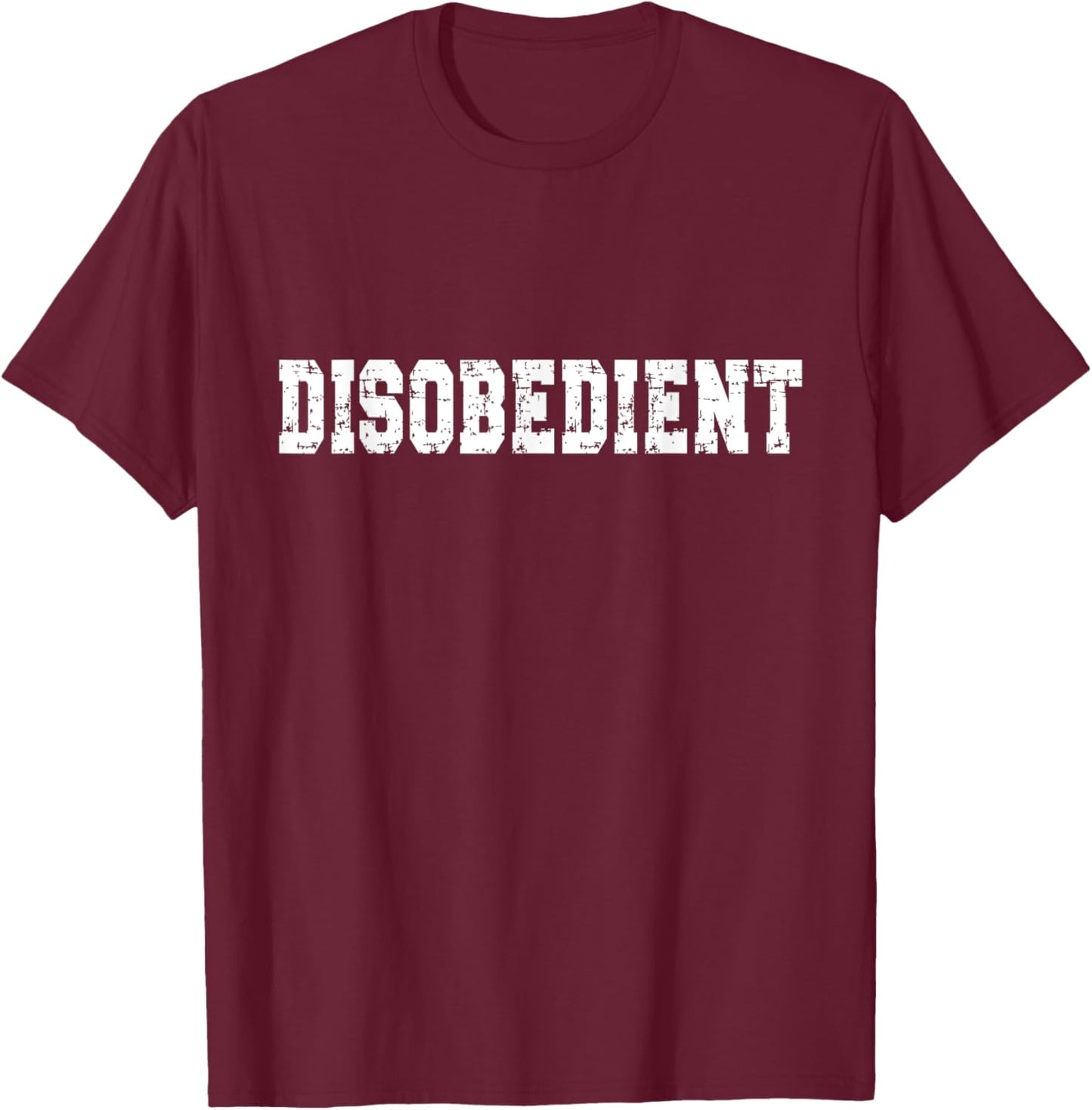 Disobedient Workout Motivation, Funny Gym, Workout Saying T-Shirt - T-Shirt | Maroon
