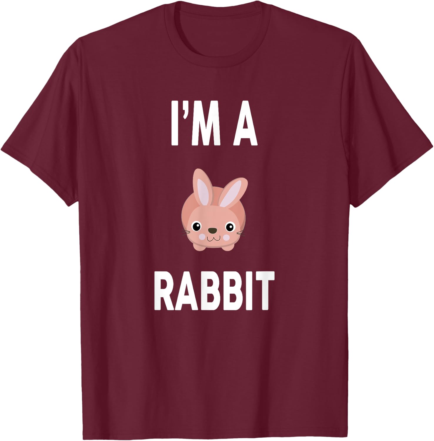 I'm A RABBIT Funny RABBIT T-Shirt - T-Shirt | Maroon