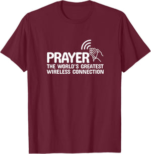 Prayer The Worlds Greatest Wireless Connection Christian T-Shirt - T-Shirt | Maroon