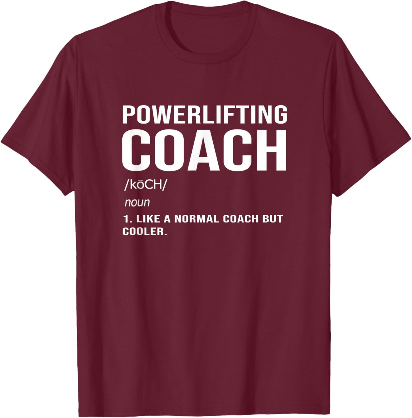 Funny Deadlift Powerlifting Coach Definition T-Shirt - T-Shirt | Maroon