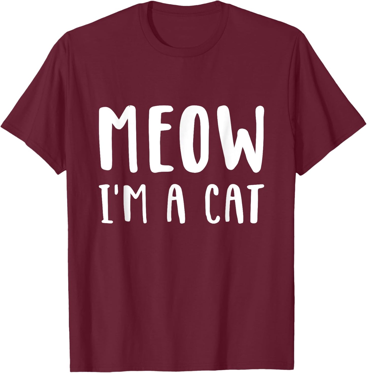 Meow I'm a cat Funny Lazy Animal Halloween Costume T-Shirt - T-Shirt | Maroon