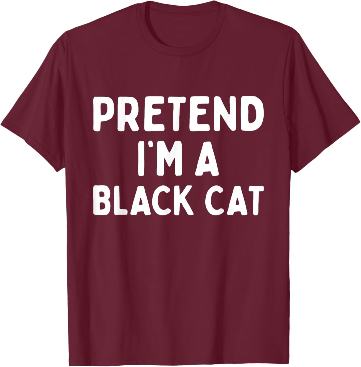 Pretend I'm A Black Cat Easy Lazy Halloween Costume Funny Women Kids T-Shirt - T-Shirt | Maroon