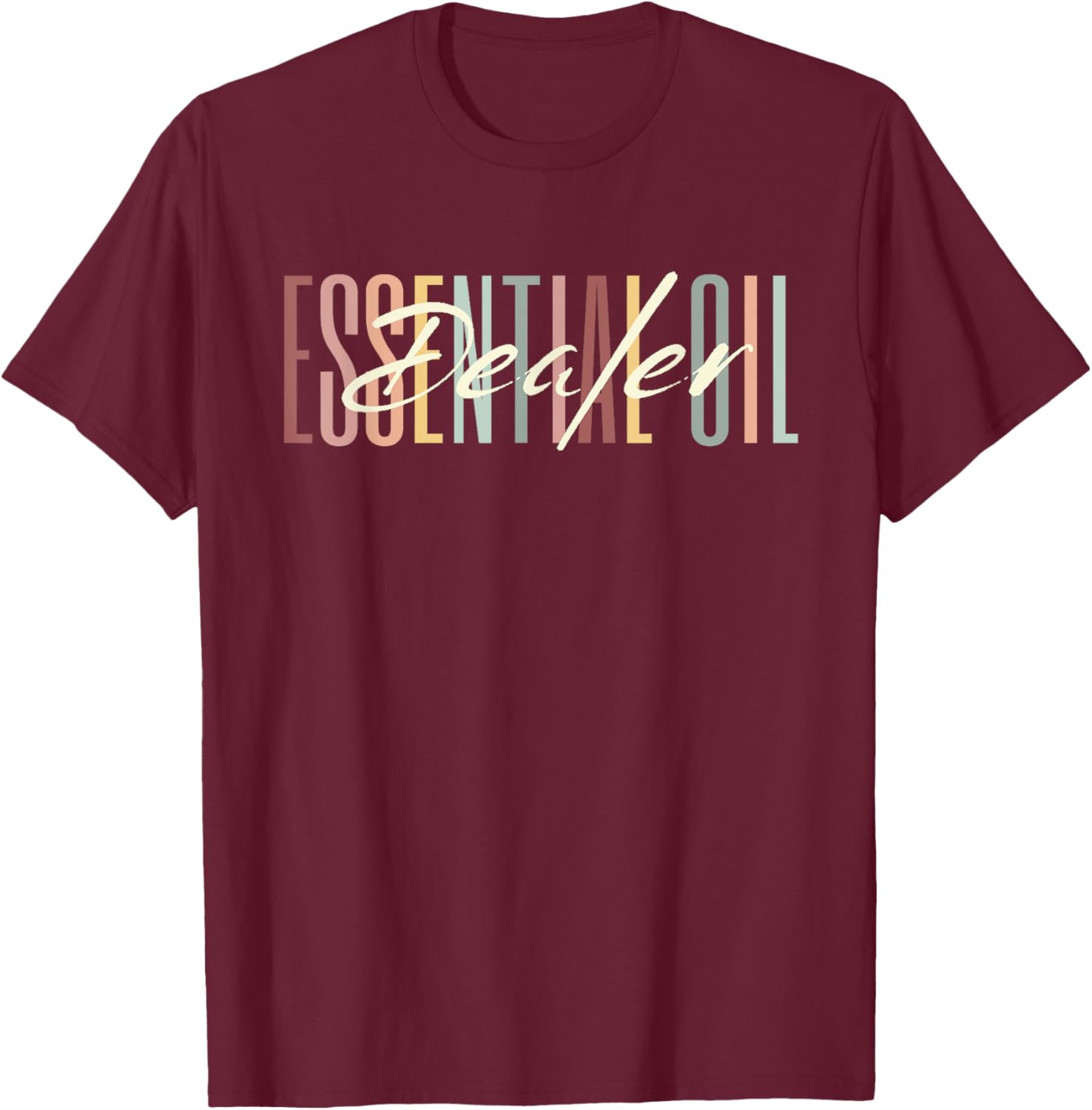Essential Oil Dealer Funny T-Shirt - T-Shirt | Maroon