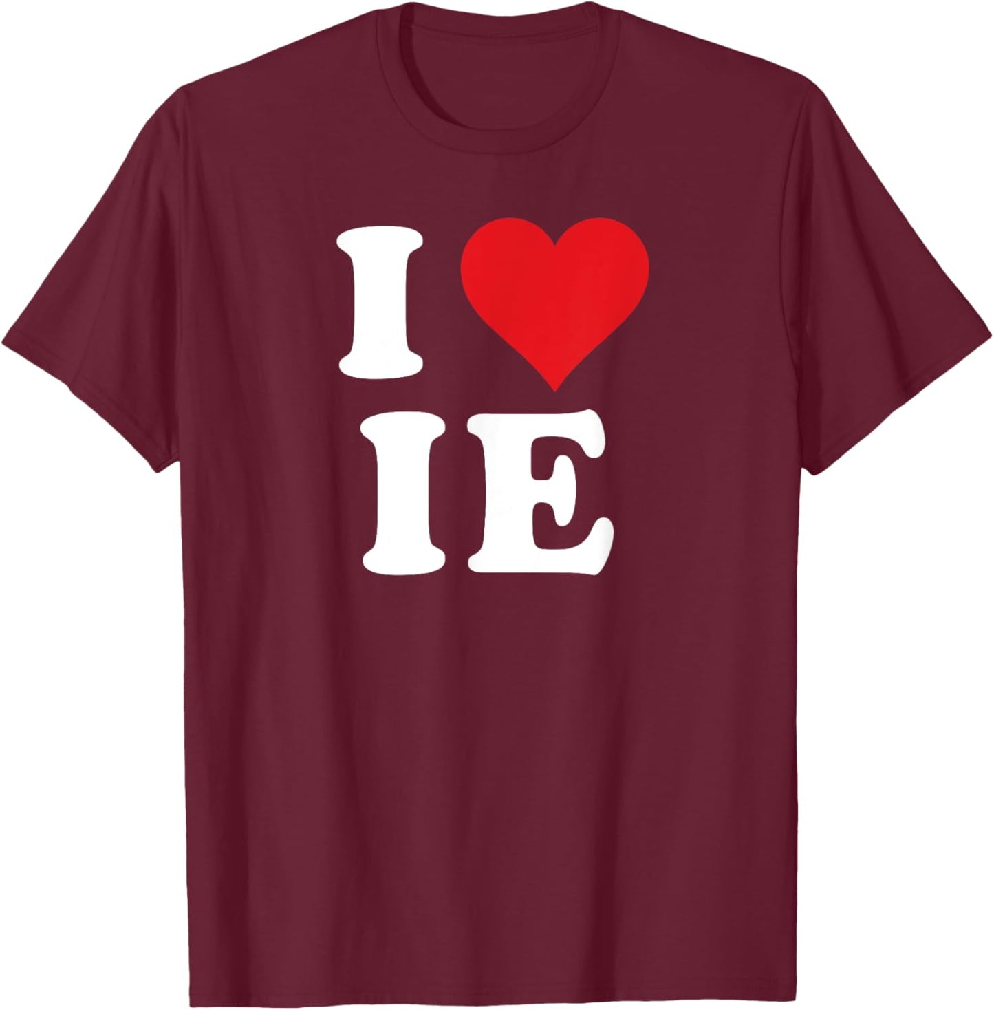 I Love IE Initials I Heart I.E. First Last Name I E T-Shirt - T-Shirt | Maroon