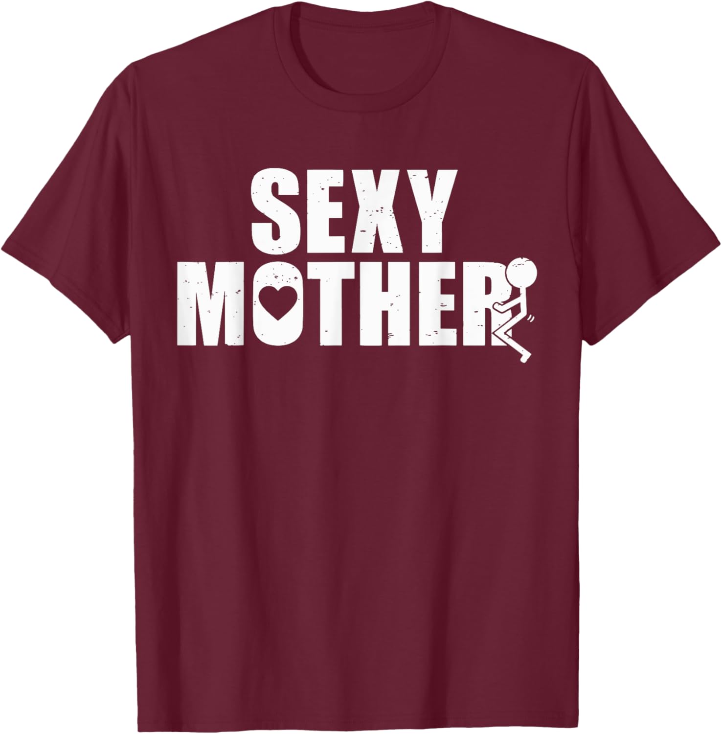 Sexy Mother Fuck T-Shirt - T-Shirt | Maroon