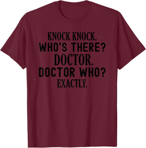 Knock Knock. Who's There? Funny Doctor T-Shirt - T-Shirt | Maroon