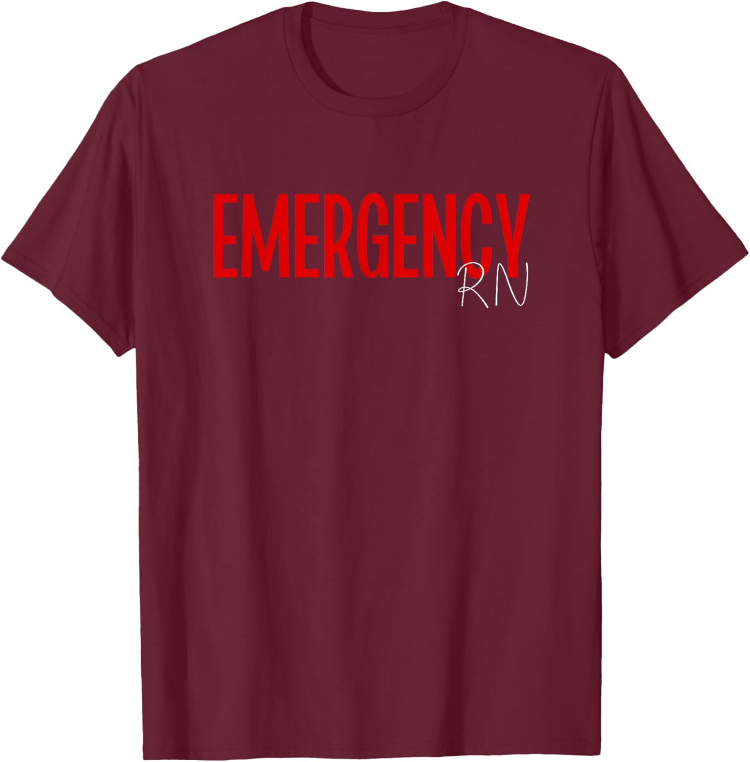 ER Nurse Emergency Department Registered Nurses Week T-Shirt - T-Shirt | Maroon