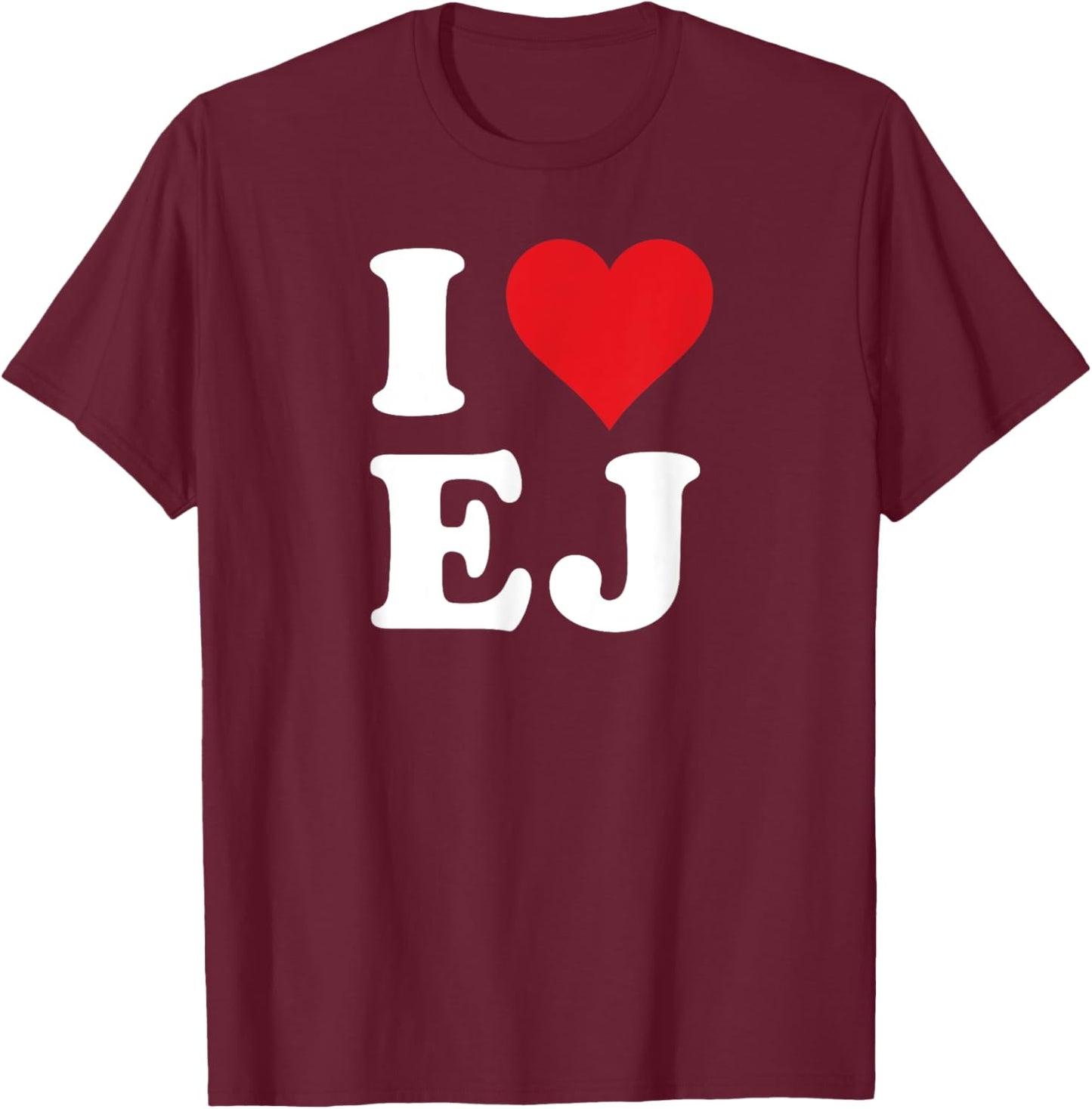 I Heart EJ Initials I Love E.J. First And Last Name E J T-Shirt - T-Shirt | Maroon