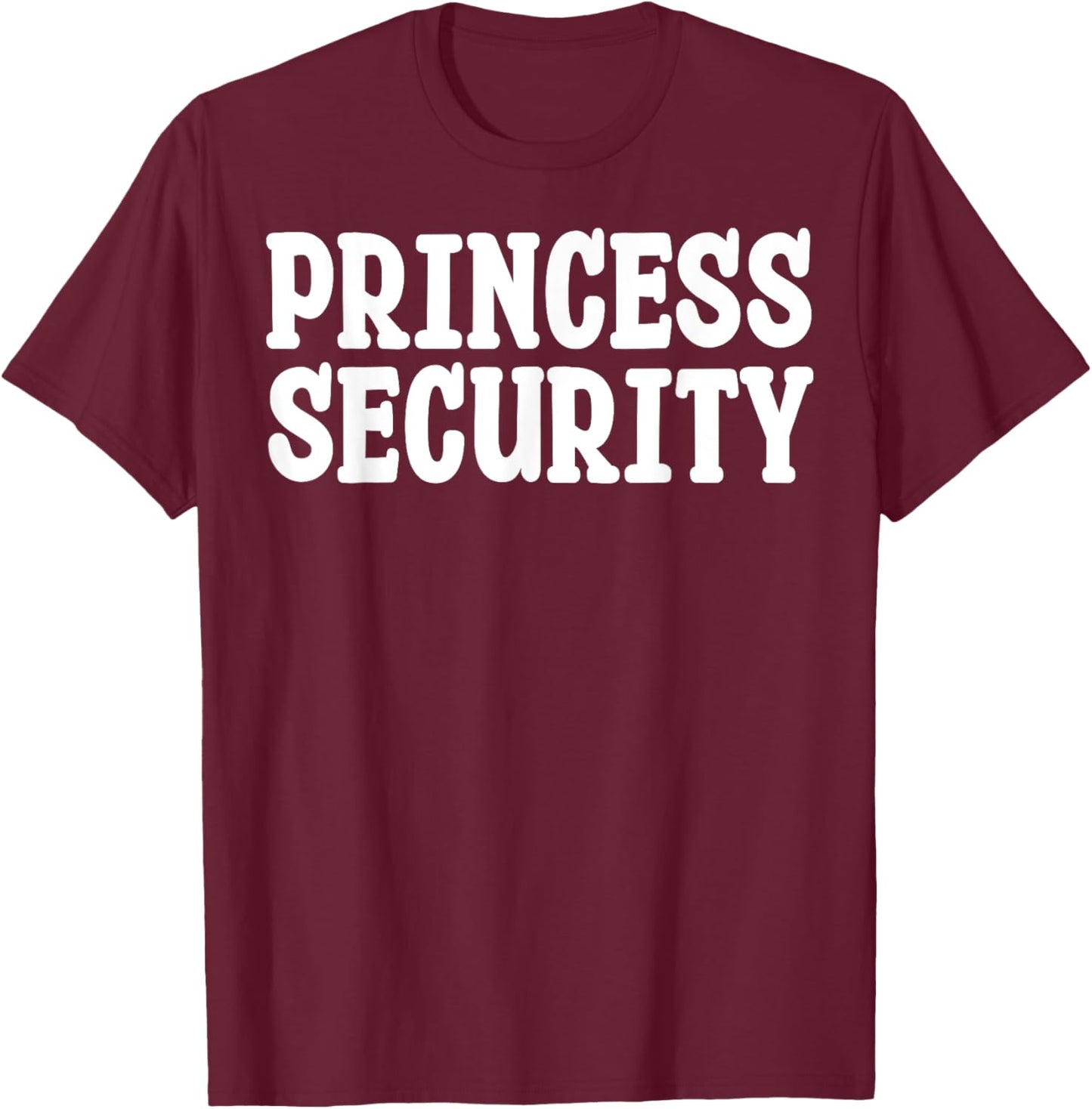 Princess Security Halloween Costume Funny T-Shirt - T-Shirt | Maroon