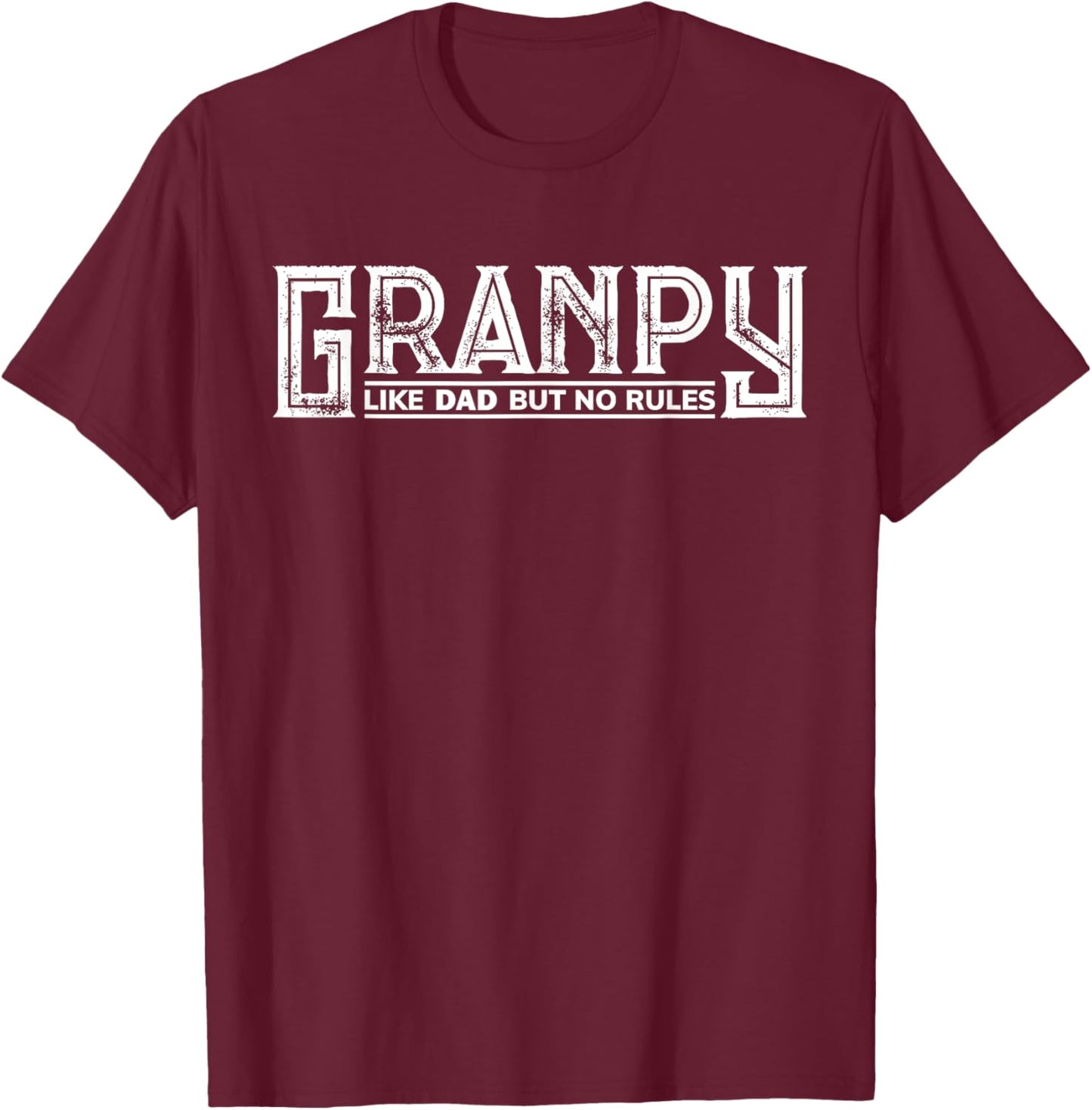 Granpy Funny Grandpa Grandad Grandfather Like Dad No Rules T-Shirt - T-Shirt | Maroon