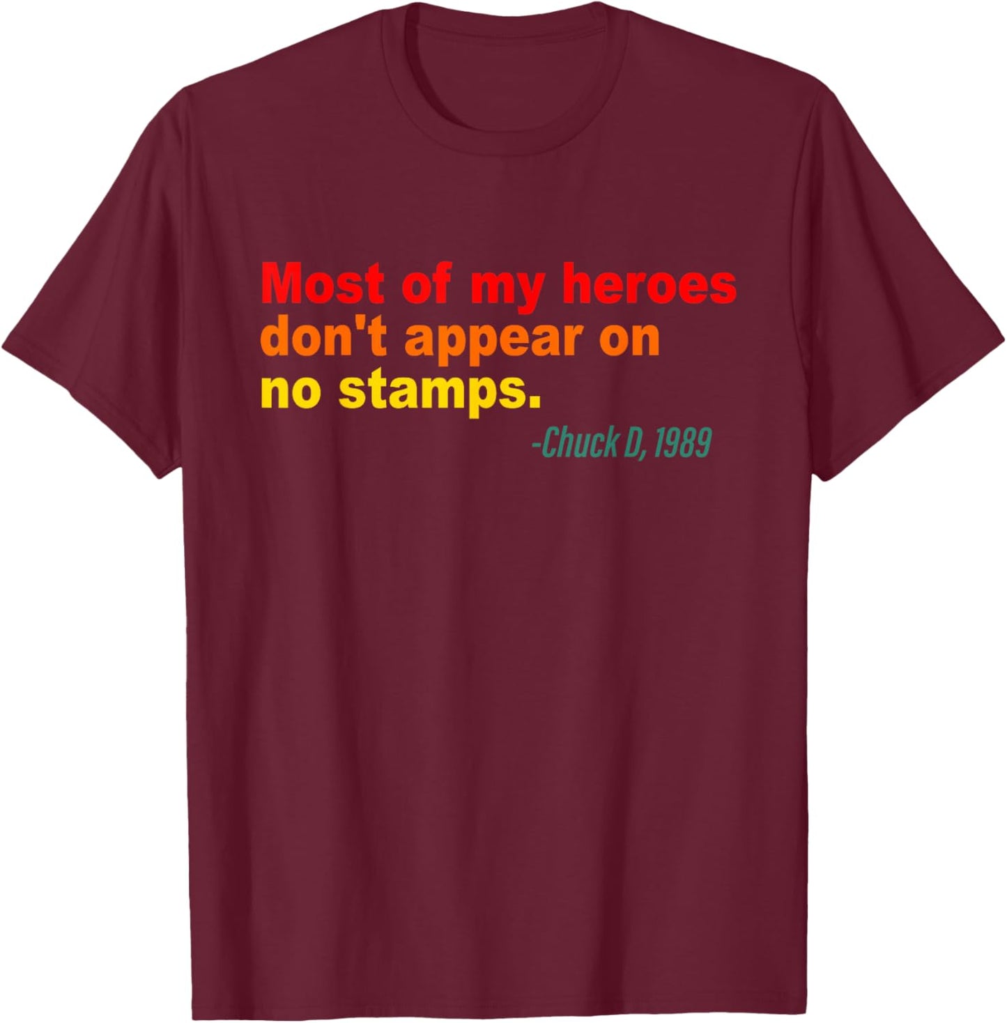 Most Of My Heroes Don't Appear On No Stamps Vintage Quote T-Shirt - T-Shirt | Maroon