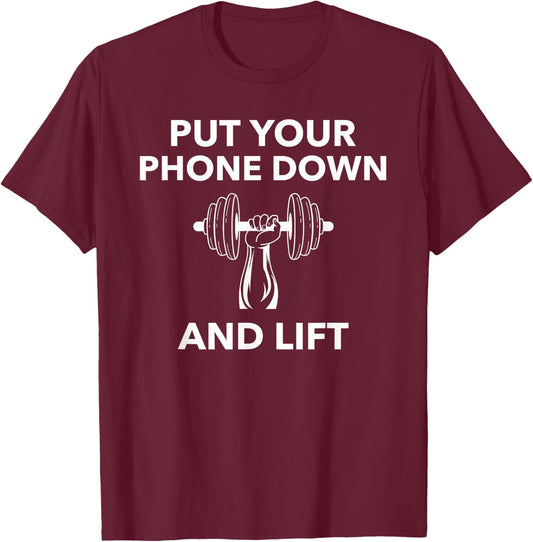 The Gym Rules: Put Your Phone Down And Lift; Workout T-Shirt - T-Shirt | Maroon