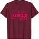 Girls Trip to Illinois 2025 Weekend Women Birthday Gifts T-Shirt - T-Shirt | Maroon