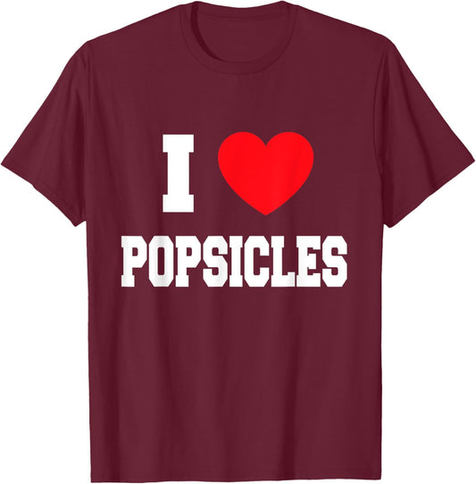 I Love popsicles T-Shirt - T-Shirt | Maroon