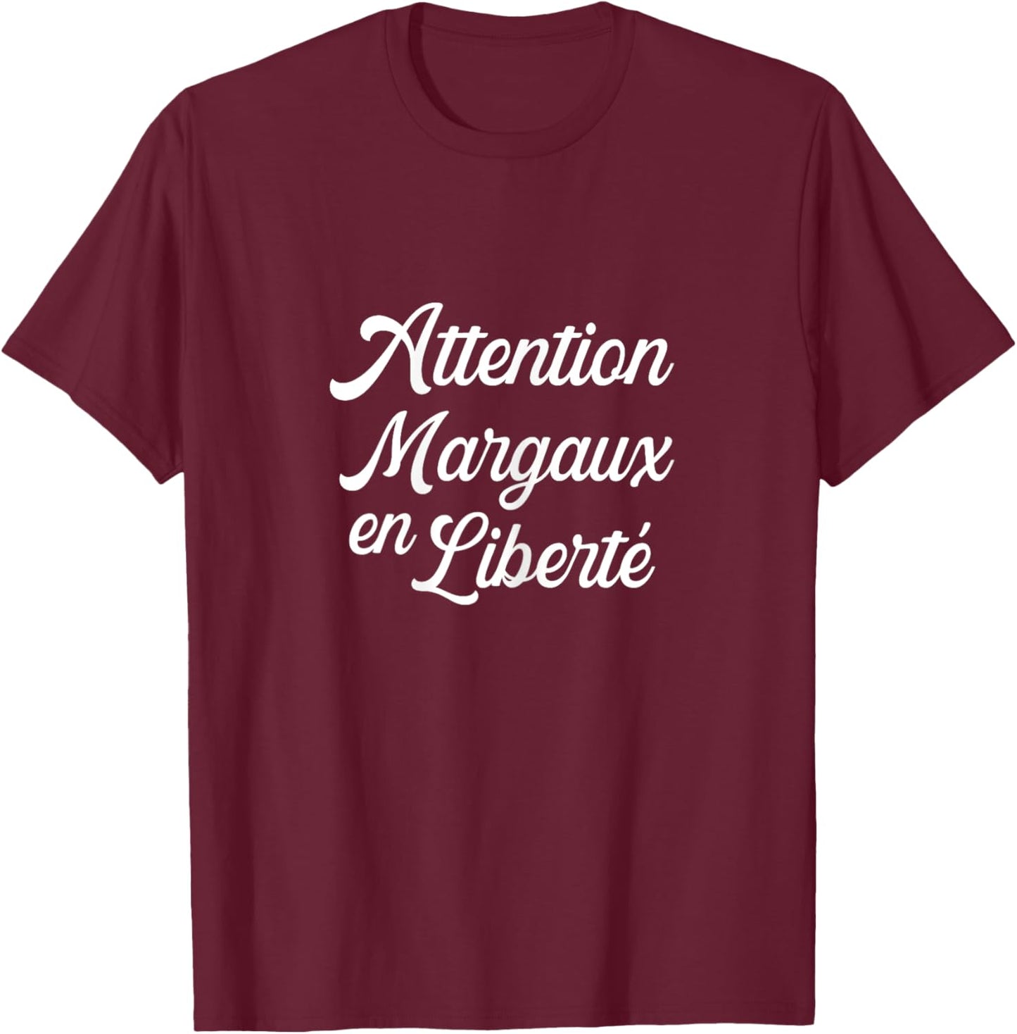 Attention Margaux In Freedom Humour Custom Gift T-Shirt - T-Shirt | Maroon