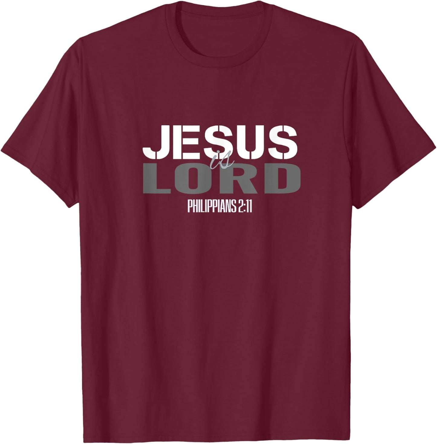 Christian Scripture Bible Verse Men Women Jesus is Lord T-Shirt - T-Shirt | Maroon