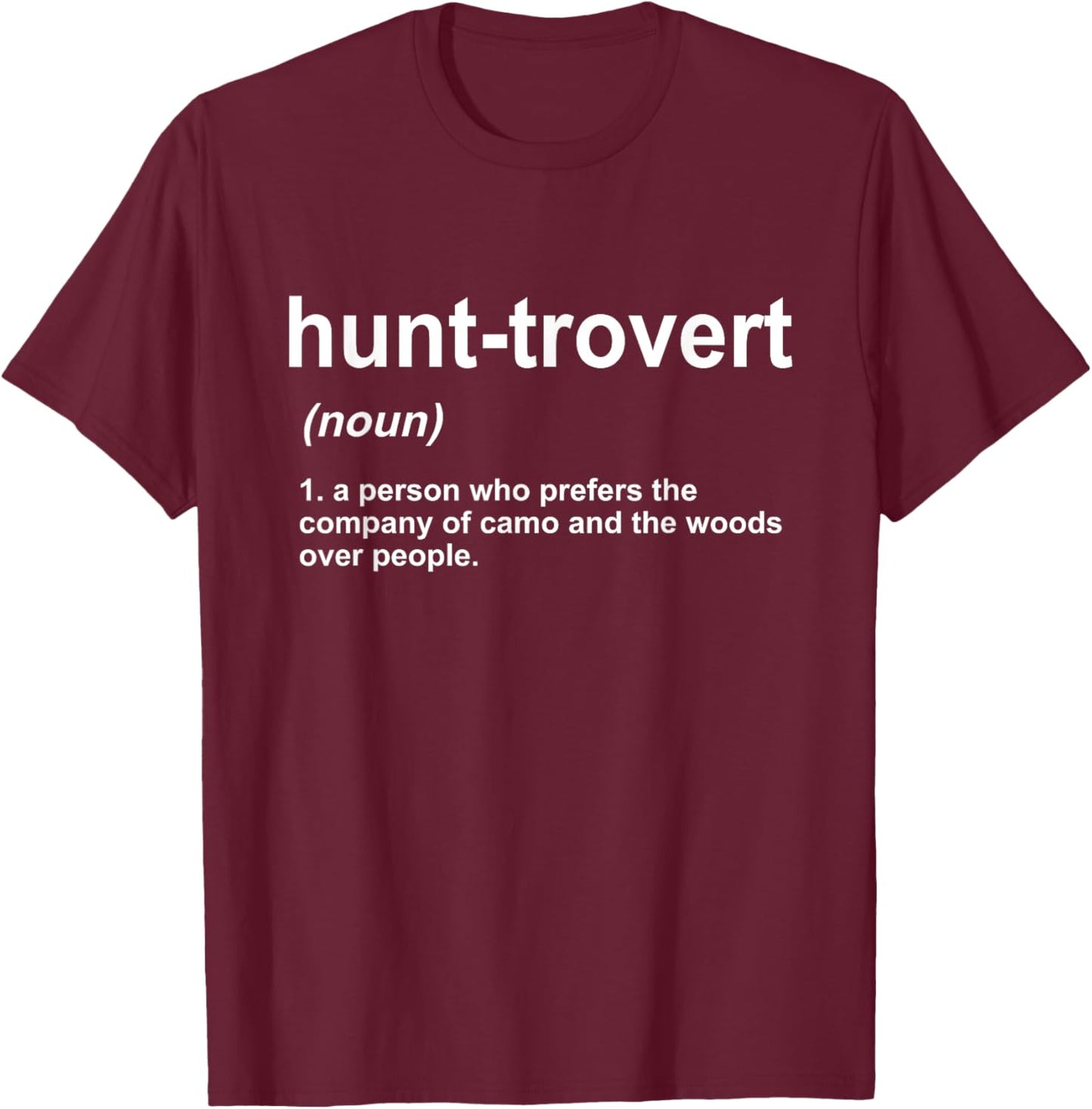 Funny Hunting Shirts for Hunters Men, Hunt-trovert Hunting T-Shirt - T-Shirt | Maroon