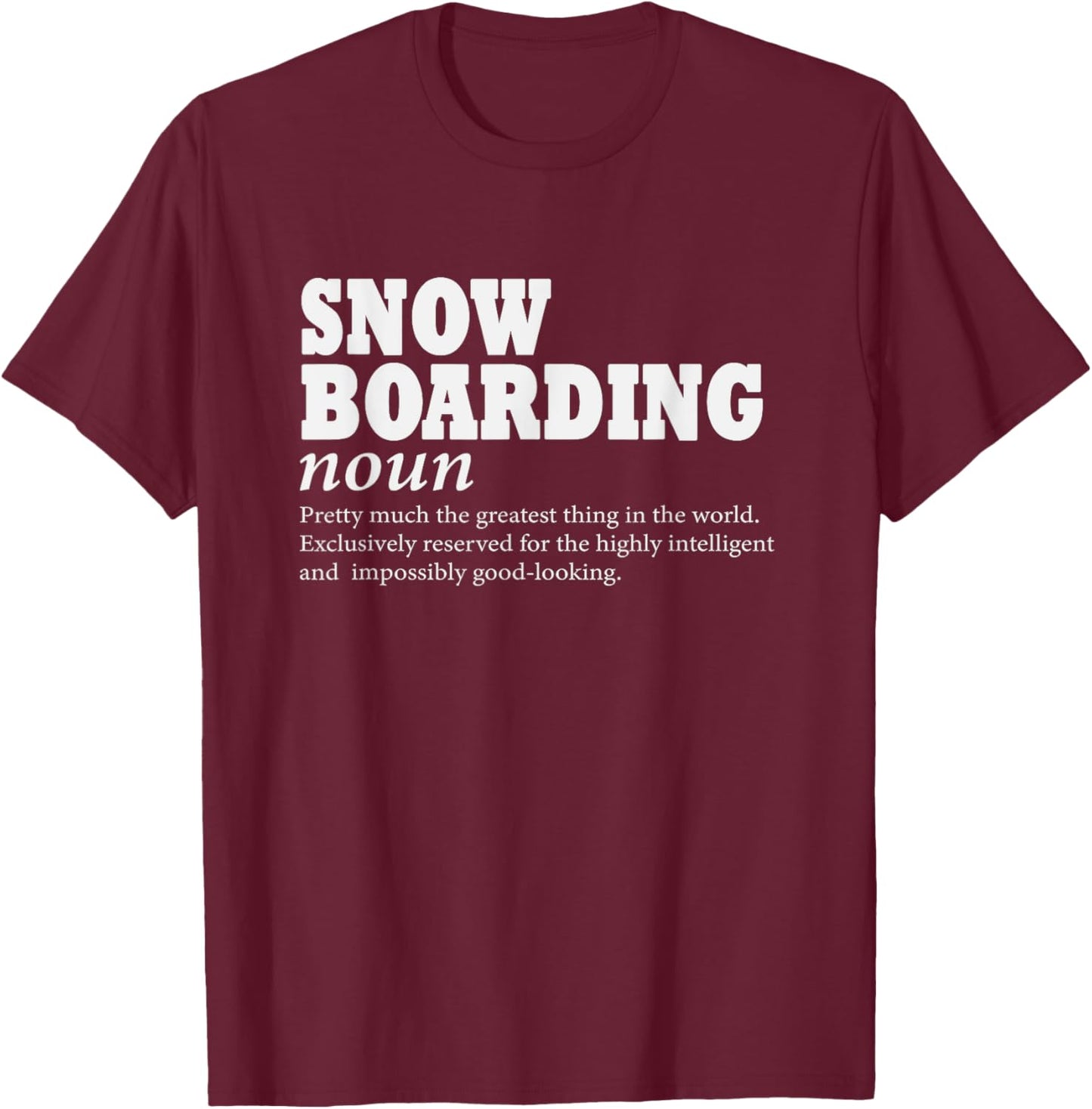 Snowboarding Definition Snowboard Funny Snowboarding T-Shirt - T-Shirt | Maroon