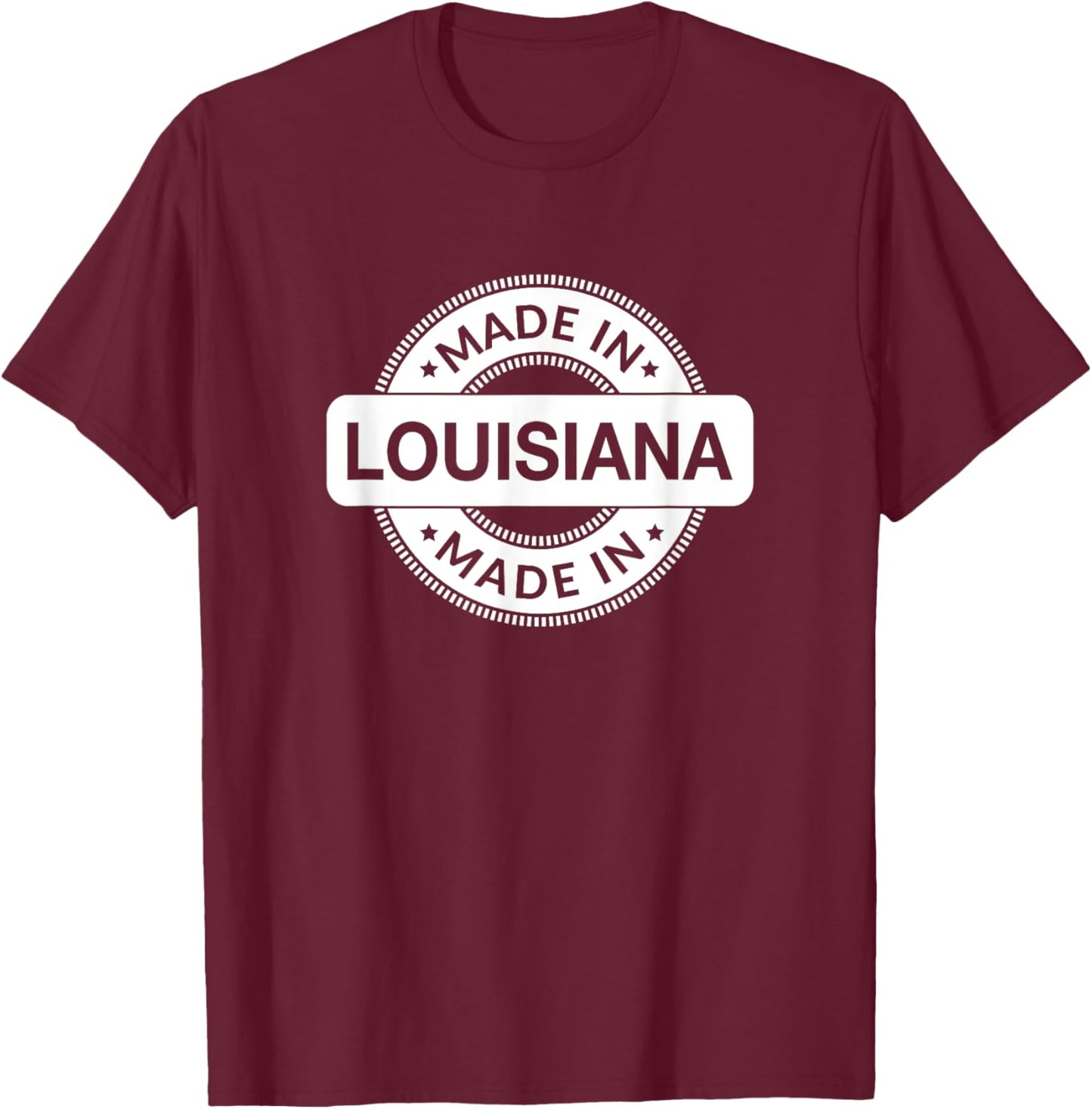 LOUISIANA Home - Born / Made in Louisiana - Classic T-Shirt - T-Shirt | Maroon