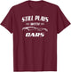 Still Plays With Cars Mechanic Drag Racing Hot Rod Race T-Shirt - T-Shirt | Maroon