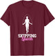 Skipping Queen Rope Jumping Cardio Jump Rope Workout Gym T-Shirt - T-Shirt | Maroon