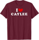 I Love Caylee, I Heart Caylee T-Shirt - T-Shirt | Maroon